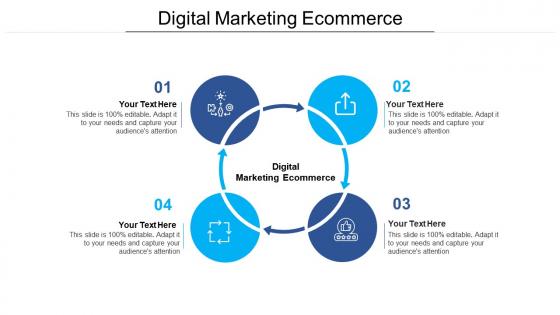 Digital marketing ecommerce ppt powerpoint presentation infographics design ideas cpb