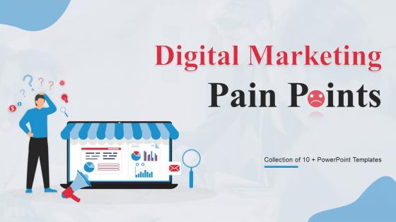 Digital Marketing Pain Points Powerpoint PPT Template Bundles