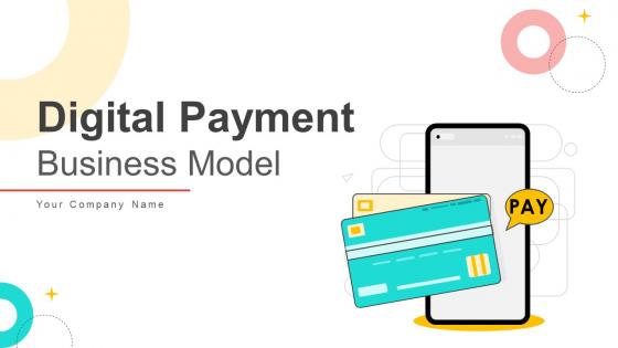 Digital Payment Business Model Powerpoint Ppt Template Bundles BMC V