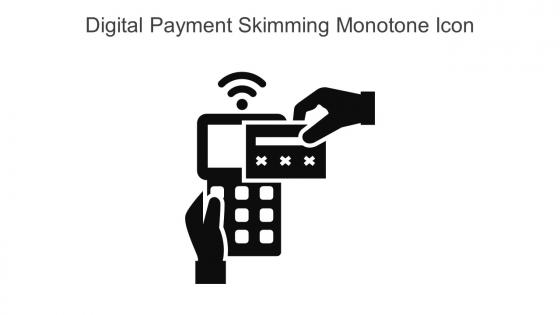 Digital Payment Skimming Monotone Icon In Powerpoint Pptx Png And Editable Eps Format