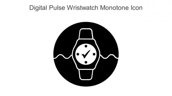 Digital Pulse Wristwatch Monotone Icon In Powerpoint Pptx Png And Editable Eps Format