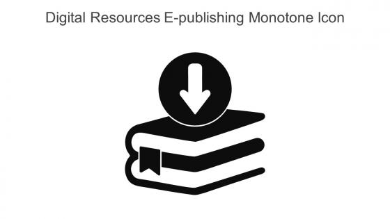 Digital Resources E Publishing Monotone Icon In Powerpoint Pptx Png And Editable Eps Format