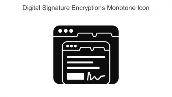 Digital Signature Encryptions Monotone Icon In Powerpoint Pptx Png And Editable Eps Format