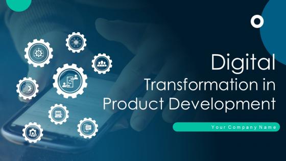 Digital Transformation In Product Development Powerpoint Ppt Template Bundles