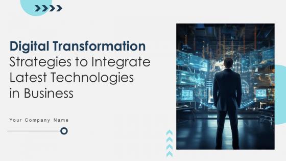 Digital Transformation Strategies To Integrate Latest Technologies In Business DT CD
