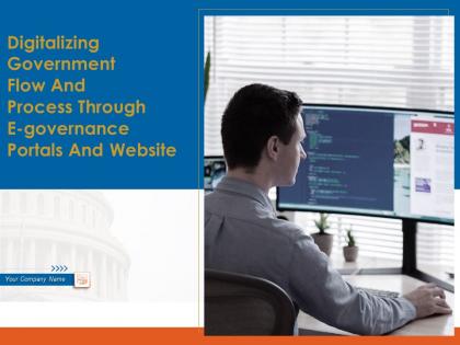 Digitalizing government flow and process through e governance portals and website complete deck