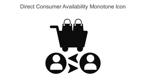Direct Consumer Availability Monotone Icon In Powerpoint Pptx Png And Editable Eps Format