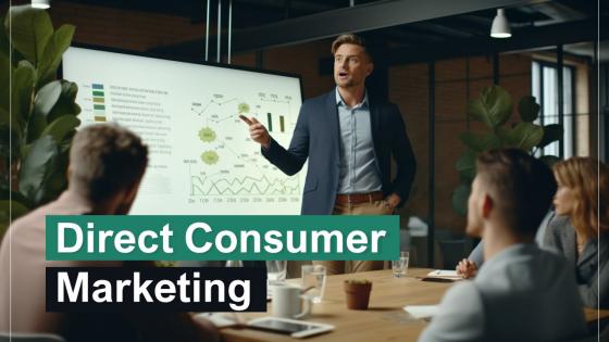 Direct Consumer Marketing Powerpoint Presentation And Google Slides ICP