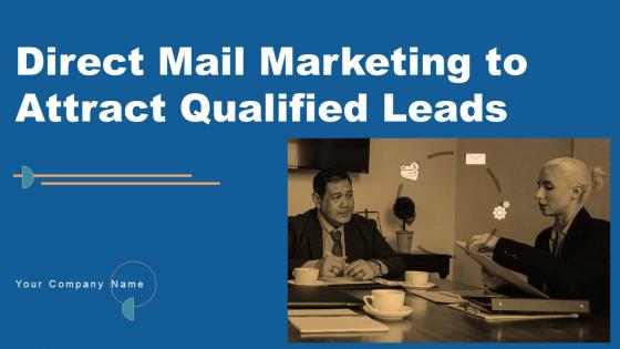 Direct Mail Marketing To Attract Qualified Leads Powerpoint Presentation Slides