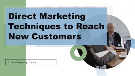 Direct Marketing Techniques To Reach New Customers Powerpoint Presentation Slides MKT CD V