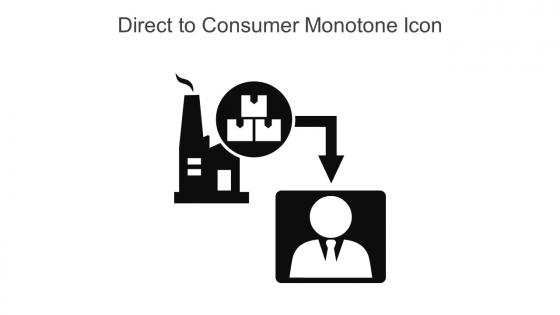 Direct To Consumer Monotone Icon In Powerpoint Pptx Png And Editable Eps Format