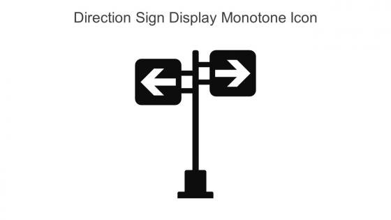 Direction Sign Display Monotone Icon Icon In Powerpoint Pptx Png And Editable Eps Format