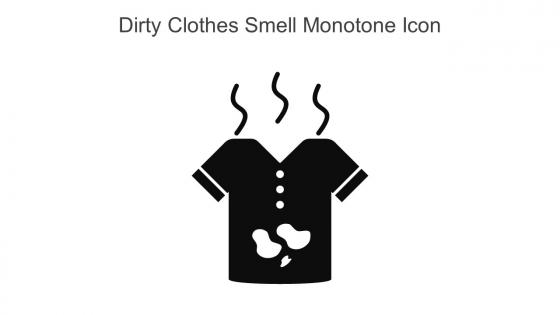 Dirty Clothes Smell Monotone Icon In Powerpoint Pptx Png And Editable Eps Format