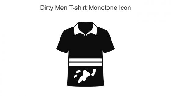 Dirty Men T Shirt Monotone Icon In Powerpoint Pptx Png And Editable Eps Format
