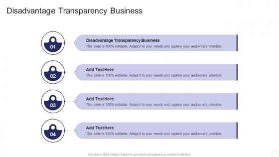 Disadvantage Transparency Business In Powerpoint And Google Slides Cpb