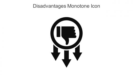 Disadvantages Monotone Icon In Powerpoint Pptx Png And Editable Eps Format