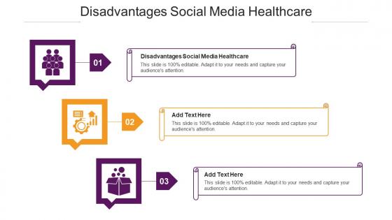 Disadvantages Social Media Healthcare Ppt Powerpoint Presentation File Shapes Cpb