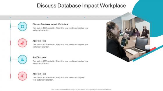 Discuss Database Impact Workplace In Powerpoint And Google Slides Cpb