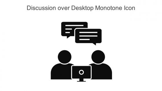 Discussion Over Desktop Monotone Icon In Powerpoint Pptx Png And Editable Eps Format