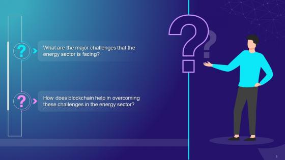 Discussion Questions On Blockchain Technology Applications In Energy Sector Training Ppt