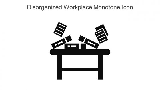 Disorganized Workplace Monotone Icon In Powerpoint Pptx Png And Editable Eps Format