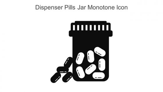 Dispenser Pills Jar Monotone Icon In Powerpoint Pptx Png And Editable Eps Format