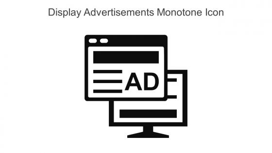 Display Advertisements Monotone Icon In Powerpoint Pptx Png And Editable Eps Format