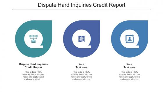 Dispute Hard Inquiries Credit Report Ppt Powerpoint Presentation File Picture Cpb