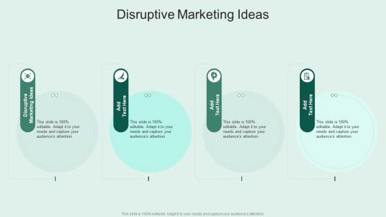 Disruptive Marketing Ideas In Powerpoint And Google Slides Cpb