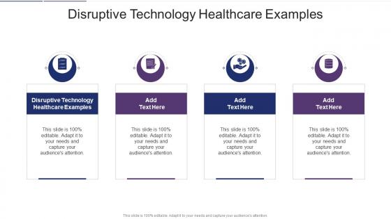 Disruptive Technology Healthcare Examples In Powerpoint And Google Slides Cpb