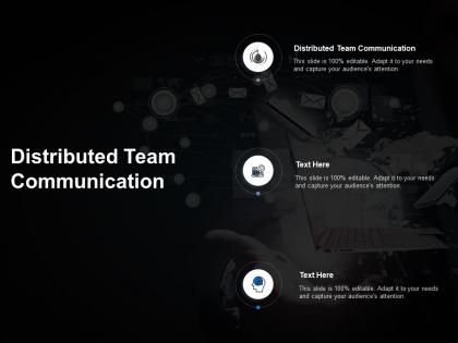 Distributed team communication ppt powerpoint presentation portfolio brochure cpb