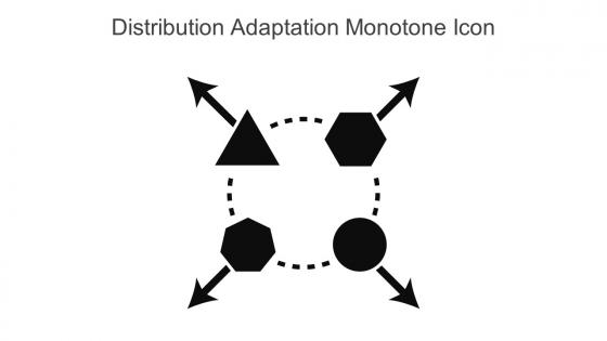 Distribution Adaptation Monotone Icon In Powerpoint Pptx Png And Editable Eps Format