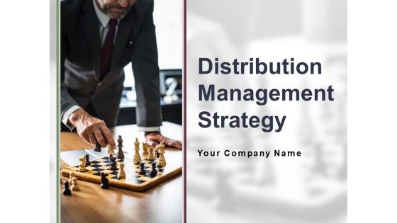 Distribution Management Strategy Powerpoint Presentation Slides