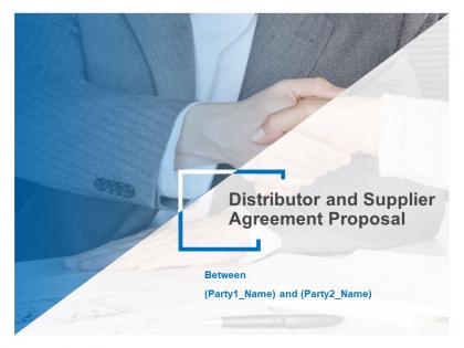 Distributor and supplier agreement proposal powerpoint presentation slides