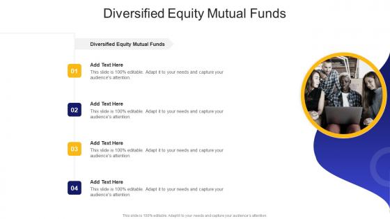 Diversified Equity Mutual Funds In Powerpoint And Google Slides Cpb