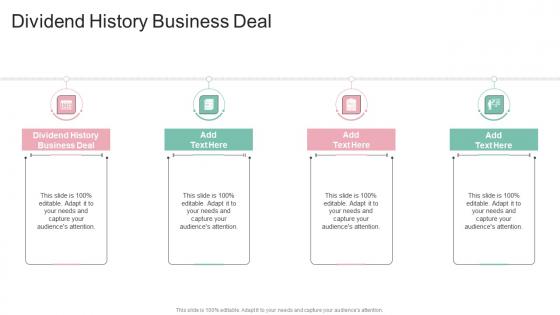 Dividend History Business Deal In Powerpoint And Google Slides Cpb