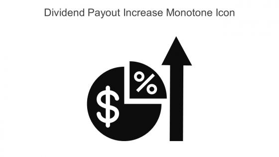 Dividend Payout Increase Monotone Icon In Powerpoint Pptx Png And Editable Eps Format