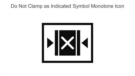 Do Not Clamp As Indicated Symbol Monotone Icon In Powerpoint Pptx Png And Editable Eps Format