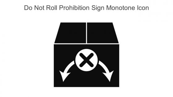Do Not Roll Prohibition Sign Monotone Icon In Powerpoint Pptx Png And Editable Eps Format