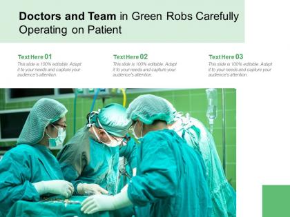 Doctors and team in green robs carefully operating on patient