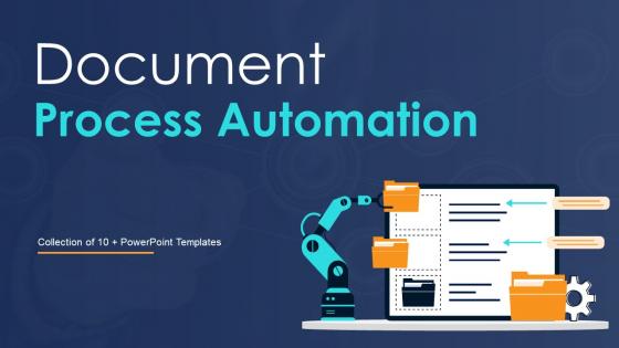 Document Process Automation Powerpoint PPT Template Bundles
