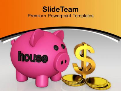 Dollar savings for home real estate powerpoint templates ppt themes and graphics 0313