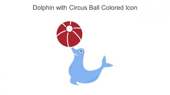 Dolphin With Circus Ball Colored Icon In Powerpoint Pptx Png And Editable Eps Format