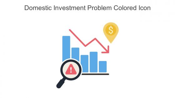 Domestic Investment Problem Colored Icon In Powerpoint Pptx Png And Editable Eps Format