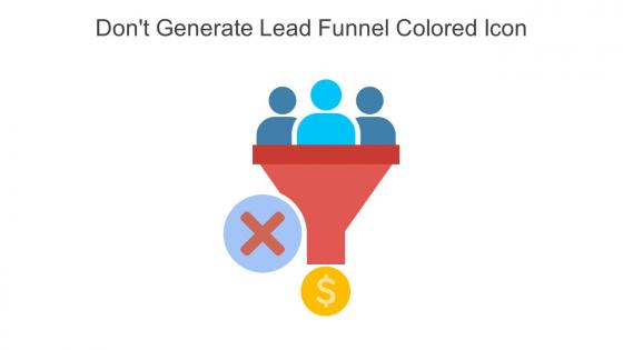 Dont Generate Lead Funnel Colored Icon In Powerpoint Pptx Png And Editable Eps Format