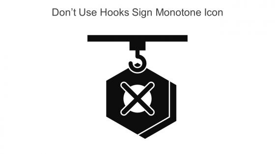 Dont Use Hooks Sign Monotone Icon In Powerpoint Pptx Png And Editable Eps Format