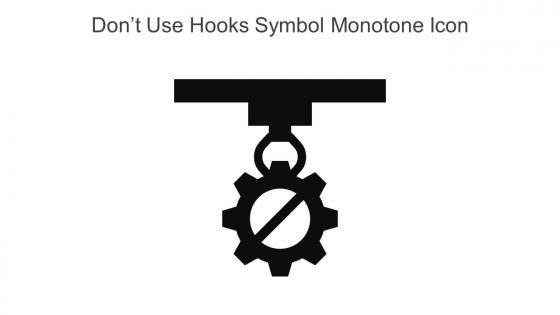 Dont Use Hooks Symbol Monotone Icon In Powerpoint Pptx Png And Editable Eps Format
