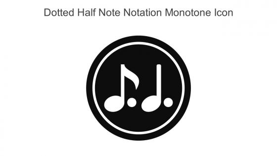 Dotted Half Note Notation Monotone Icon In Powerpoint Pptx Png And Editable Eps Format