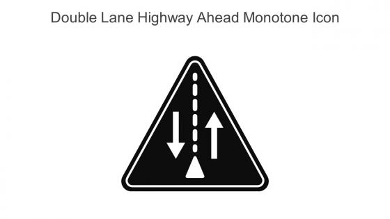 Double Lane Highway Ahead Monotone Icon In Powerpoint Pptx Png And Editable Eps Format