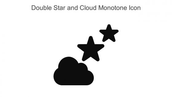 Double Star And Cloud Monotone Icon In Powerpoint Pptx Png And Editable Eps Format